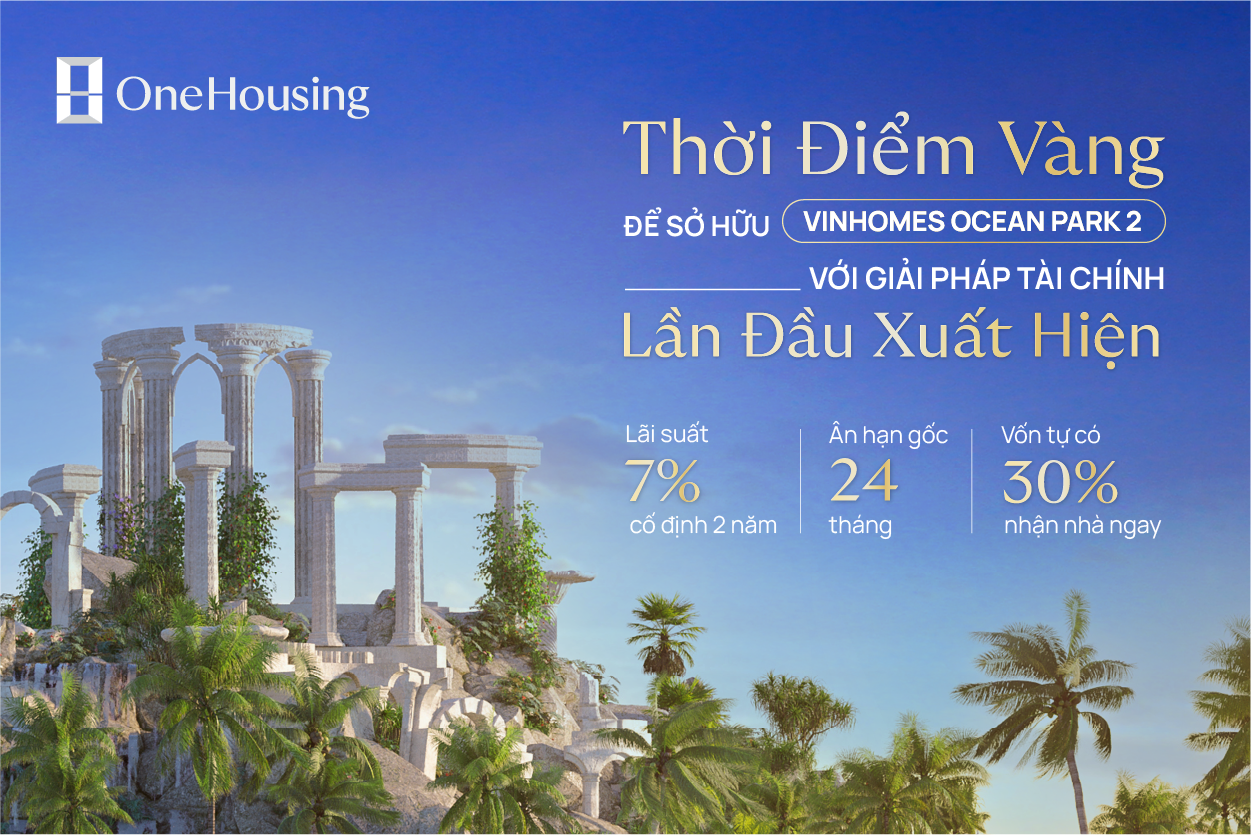 Gói giải pháp tài chính ưu việt khi mua Vinhomes Ocean Park 2. Ảnh: OneHousing