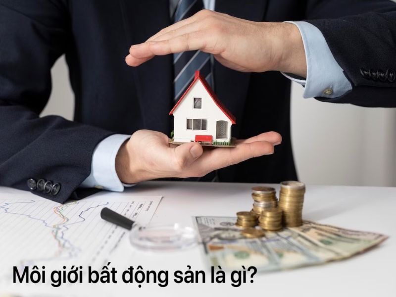 Môi giới bất động sản là gì?